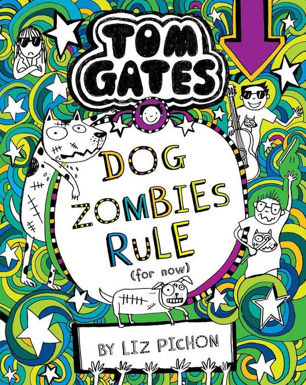 TOM GATES 11: DOG ZOMBIES RULE (For Now)